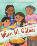 Image for "When We Gather (Ostadahlisiha): a Cherokee Tribal Feast"