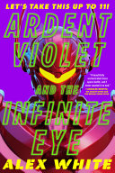 Image for "Ardent Violet and the Infinite Eye"