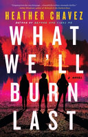 Image for "What We&#039;ll Burn Last"
