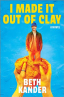 Image for "I Made It Out of Clay"